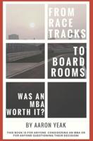 From Racetracks to Boardrooms... Was an MBA Worth It?