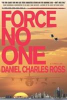 FORCE NO ONE: A Thriller