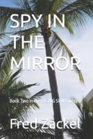 SPY IN THE MIRROR: Book Two in the RISING SUN trilogy