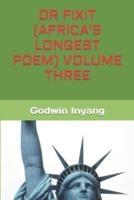 Dr Fixit (Africa's Longest Poem) Volume Three