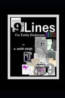 9 LINES for Emily Dickinson