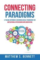 Connecting Paradigms: A Trauma-Informed & Neurobiological Framework for Motivational Interviewing Implementation