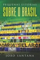 Pequenas estórias sobre o Brasil: Buch in einfachem Portugiesisch