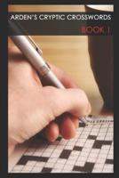 Arden's Cryptic Crosswords - 1
