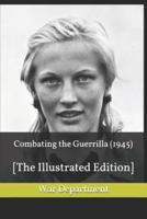 Combating the Guerrilla (1945)