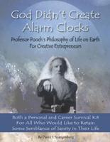 God Didn't Create Alarm Clocks