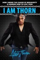I Am Thorn