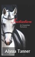 Initiation: An Equestrian Romance