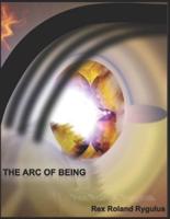 The Arc of Being