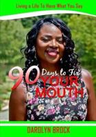 90 Days to FIX YOUR MOUTH