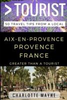 Greater Than a Tourist - Aix-En-Provence Provence France