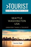 Greater Than a Tourist - Seattle Washington USA
