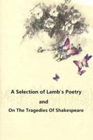A Selection of Lamb's Poetry and on the Tragedies of Shakespeare