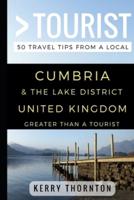 Greater Than a Tourist - Cumbria and The Lake District, United Kingdom