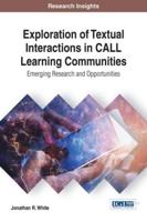 Exploration of Textual Interactions in CALL Learning Communities: Emerging Research and Opportunities