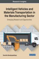 Intelligent Vehicles and Materials Transportation in the Manufacturing Sector: Emerging Research and Opportunities