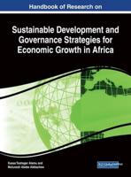 Handbook of Research on Sustainable Development and Governance Strategies for Economic Growth in Africa