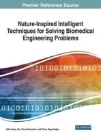 Nature-Inspired Intelligent Techniques for Solving Biomedical Engineering Problems