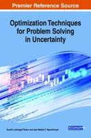 Optimization Techniques for Problem Solving in Uncertainty