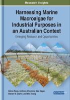 Harnessing Marine Macroalgae for Industrial Purposes in an Australian Context: Emerging Research and Opportunities