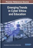 Emerging Trends in Cyber Ethics and Education