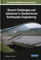 Recent Challenges and Advances in Geotechnical Earthquake Engineering