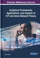 Analytical Frameworks, Applications, and Impacts of ICT and Actor-Network Theory