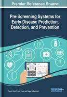 Pre-Screening Systems for Early Disease Prediction, Detection, and Prevention