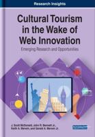 Cultural Tourism in the Wake of Web Innovation: Emerging Research and Opportunities