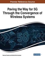 Paving the Way for 5G Through the Convergence of Wireless Systems