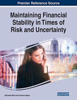 Maintaining Financial Stability in Times of Risk and Uncertainty