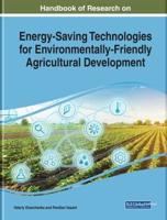 Handbook of Research on Energy-Saving Technologies for Environmentally-Friendly Agricultural Development