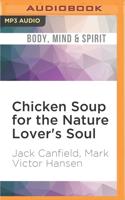 Chicken Soup for the Nature Lover's Soul