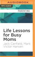 Life Lessons for Busy Moms