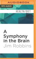 A Symphony in the Brain