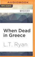 When Dead in Greece