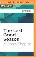 The Last Good Season