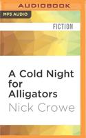 A Cold Night for Alligators