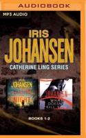 Iris Johansen - Catherine Ling Series: Books 1 & 2