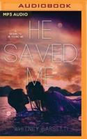 He Saved Me