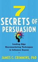 7 Secrets of Persuasion