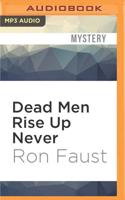 Dead Men Rise Up Never