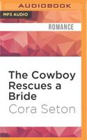 The Cowboy Rescues a Bride