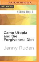 Camp Utopia and the Forgiveness Diet