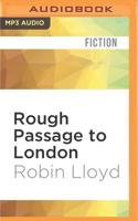 Rough Passage to London