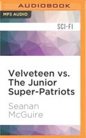 Velveteen Vs. The Junior Super-Patriots