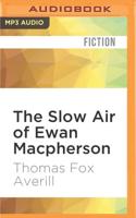 The Slow Air of Ewan Macpherson