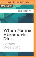 When Marina Abramovic Dies