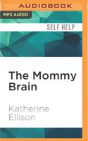 The Mommy Brain