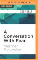 A Conversation With Fear